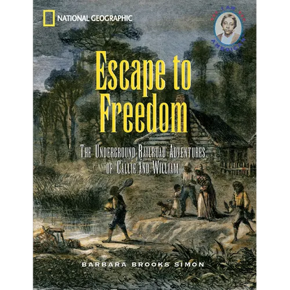 Escape to Freedom: The Underground Railroad Adventures of Callie and William - Paperback