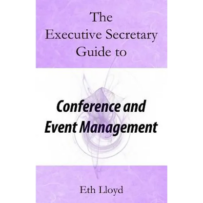 The Executive Secretary Guide to Conference and Event Management - Paperback