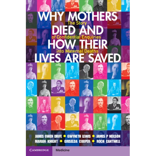 Why Mothers Died and How their Lives are Saved - Paperback