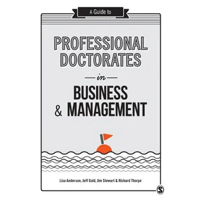 A Guide to Professional Doctorates in Business & Management - Paperback