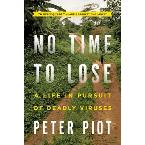 No Time to Lose: A Life in Pursuit of Deadly Viruses - Paperback