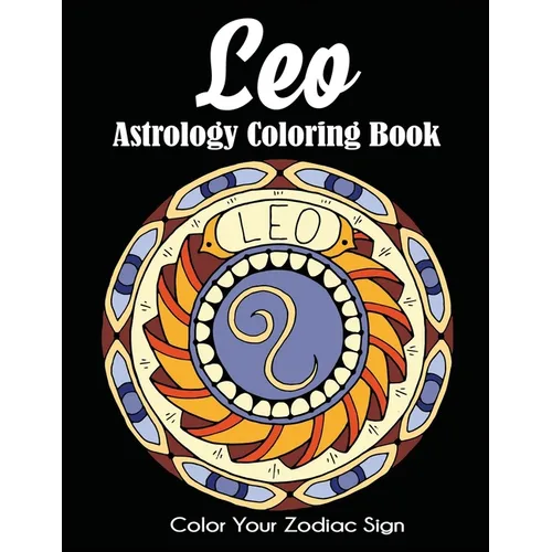 Leo Astrology Coloring Book: Color Your Zodiac Sign - Paperback