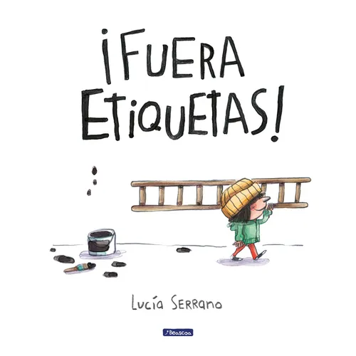 ¡Fuera Etiquetas!: Un Cuento Sobre El Poder de Las Palabras / Throw Out All Labels - Hardcover