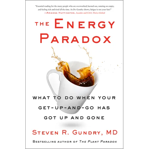 The Energy Paradox: What to Do When Your Get-Up-And-Go Has Got Up and Gone - Hardcover