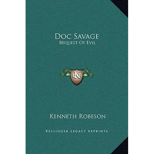 Doc Savage: Bequest of Evil - Hardcover