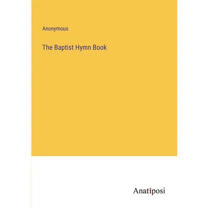 The Baptist Hymn Book - Paperback