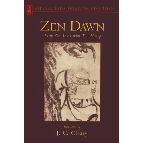 Zen Dawn: Early Zen Texts from Tun Huang - Paperback