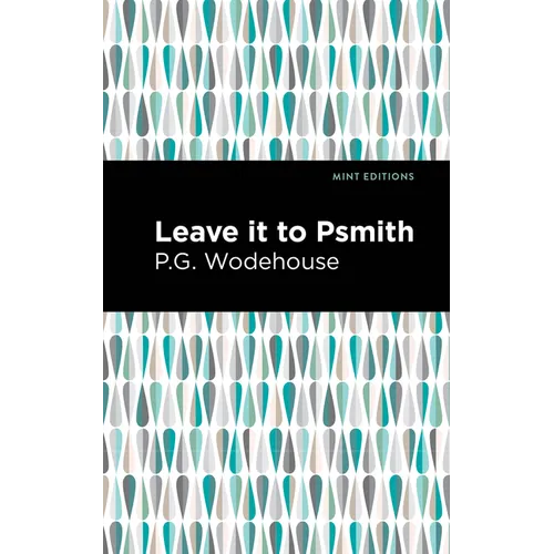 Leave It to Psmith - Hardcover