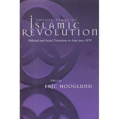 Twenty Years of Islamic Revolution: Political and Social Transition in Iran Since 1979 - Paperback