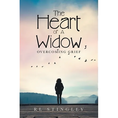The Heart of a Widow: Overcoming Grief - Paperback