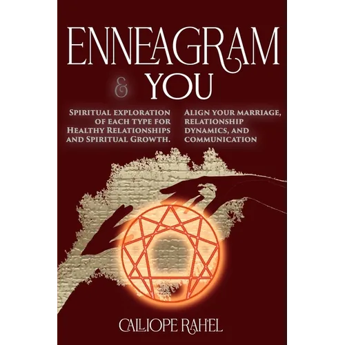 Enneagram & You: Spiritual Exploration of Each Type for Healthy Relationships and Spiritual Growth. Align Your Marriage, Relationship D - Paperback