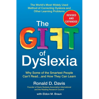 The Gift of Dyslexia: Why Some of the Smartest People Can't Read...and How They Can Learn - Paperback