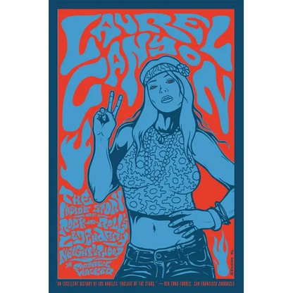 Laurel Canyon: The Inside Story of Rock-And-Roll's Legendary Neighborhood - Paperback