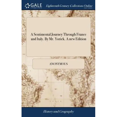 A Sentimental Journey Through France and Italy. By Mr. Yorick. A new Edition - Hardcover