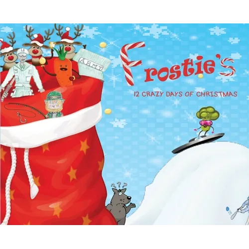 Frostie's 12 Crazy Days of Christmas - Hardcover