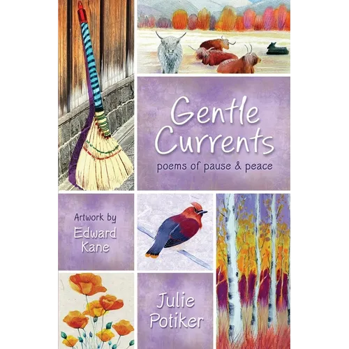 Gentle Currents: Poems of Pause & Peace - Paperback
