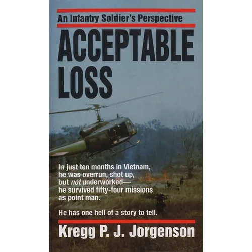 Acceptable Loss: Acceptable Loss: An Infantry Soldier's Perspective - Mass Market Paperbound