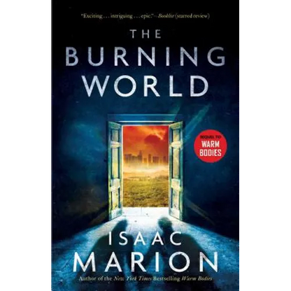 The Burning World: A Warm Bodies Novel - Paperback
