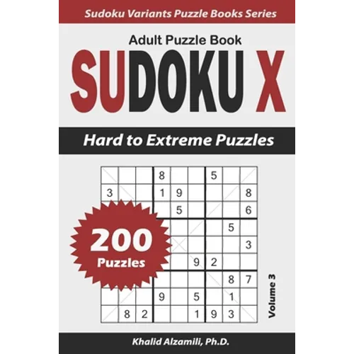 Sudoku X Adult Puzzle Book: 200 Hard to Extreme Puzzles - Paperback