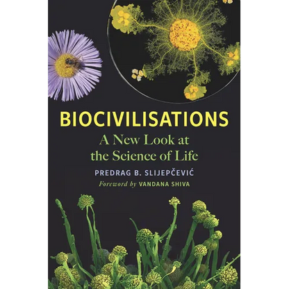 Biocivilisations: A New Look at the Science of Life - Paperback