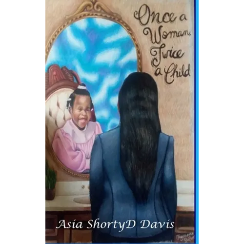 Once A Woman, Twice A Child - Hardcover