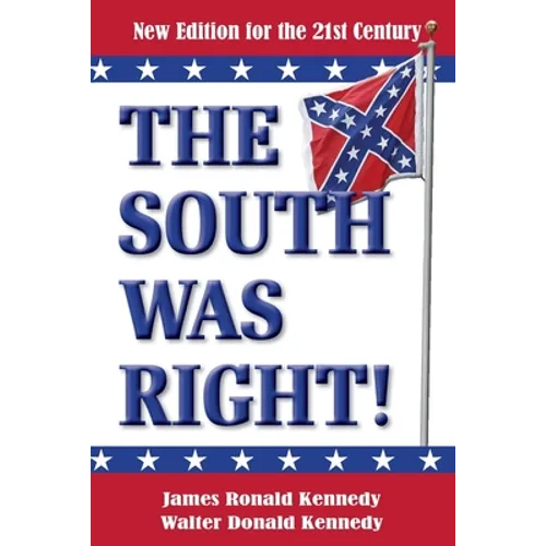The South Was Right!: A New Edition for the 21st Century - Paperback