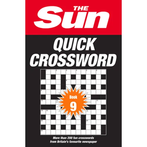 The Sun Puzzle Books - The Sun Quick Crossword Book 9: 200 Fun Crosswords from Britain's Favourite Newspaper - Paperback