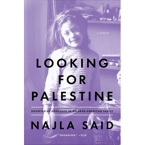 Looking for Palestine: Growing Up Confused in an Arab-American Family - Paperback