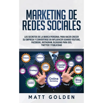 Marketing de redes sociales: Los secretos de la marca personal para hacer crecer su empresa y convertirse en influencer usando YouTube, Facebook, Inst - Hardcover