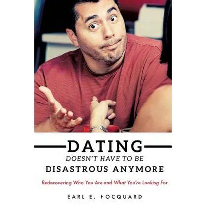 Dating Doesn't Have to be Disastrous Anymore - Paperback