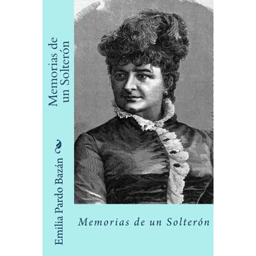 Memorias de un solteron (Spanish Edition) - Paperback