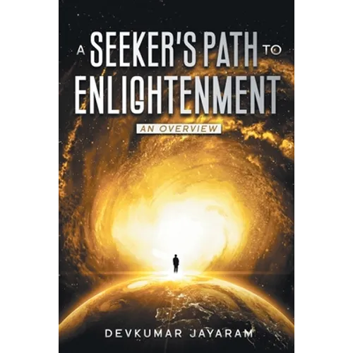A Seeker's Path to Enlightenment: An Overview (Color) - Paperback