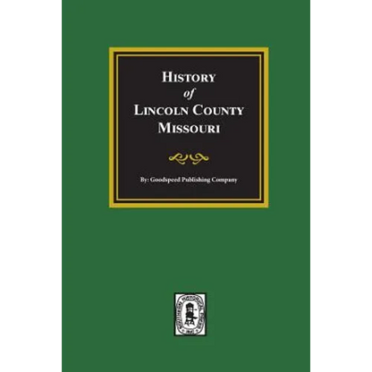 History of Lincoln County, Missouri - Paperback
