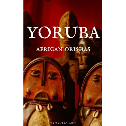 Yoruba: African Orishas - Paperback