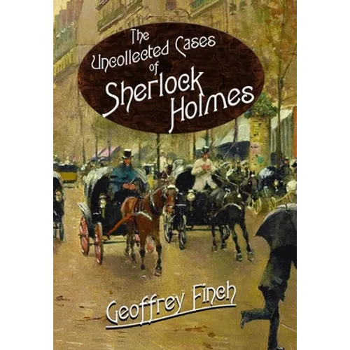 The Uncollected Cases of Sherlock Holmes - Hardcover