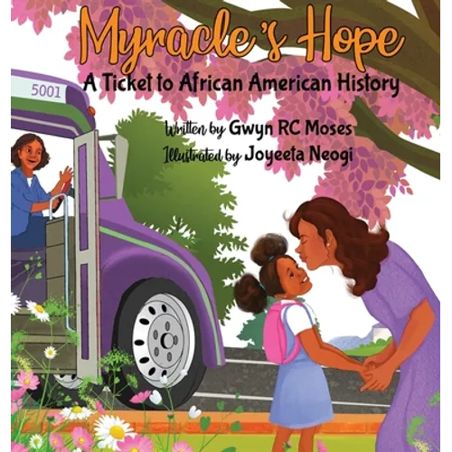Myracle's Hope: A Ticket to African American History - Hardcover