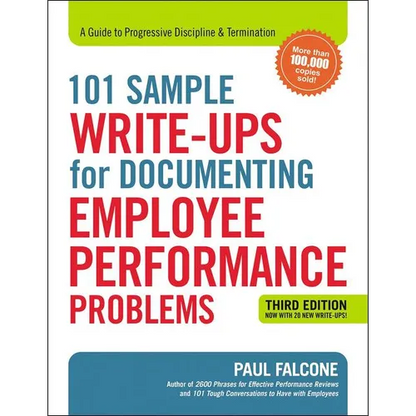 The 101 Sample Write-Ups for Documenting Employee Performance Problems: A Guide to Progressive Discipline and Termination - Paperback