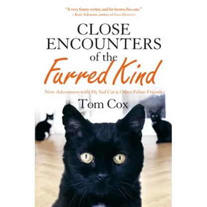 Close Encounters of the Furred Kind: New Adventures with My Sad Cat & Other Feline Friends - Hardcover