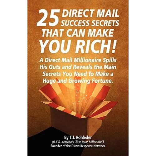 25 Direct Mail Success Secrets That Can Make You Rich - Paperback
