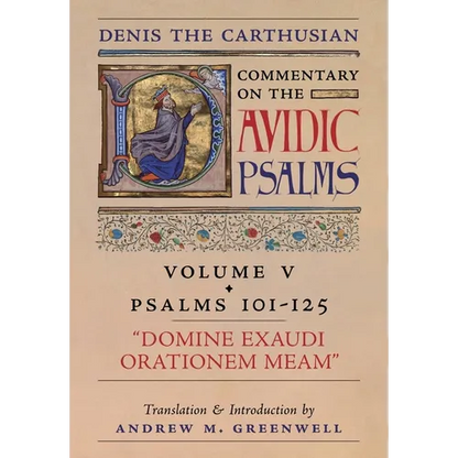 Domine Exaudi Orationem Meam (Denis the Carthusian's Commentary on the Psalms): Vol. 5 (101-125) - Hardcover
