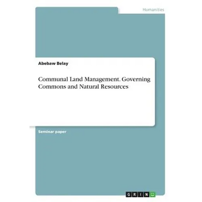 Communal Land Management. Governing Commons and Natural Resources - Paperback