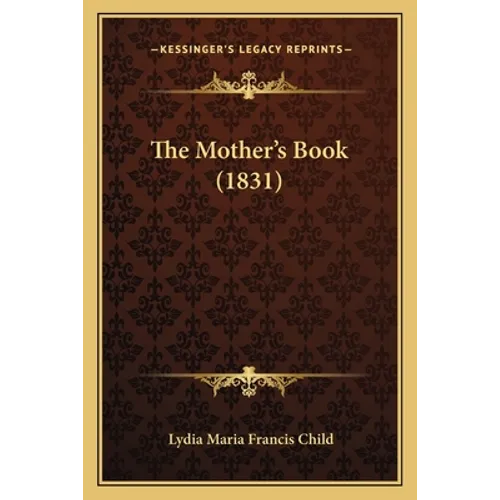 The Mother's Book (1831) - Paperback