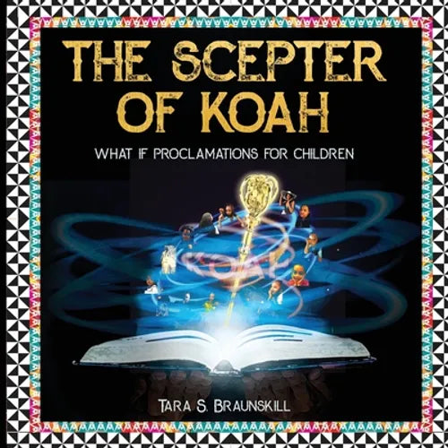 The Scepter of Koah: What if proclamations for children - Paperback