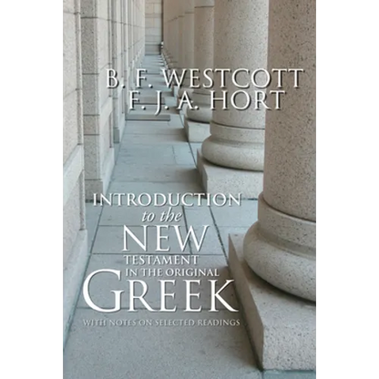 Introduction to the New Testament in the Original Greek: With Notes on Selected Readings - Paperback