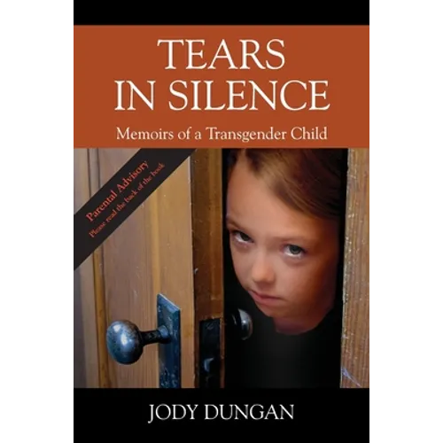 Tears in Silence: Memoirs of a Transgender Child - Paperback