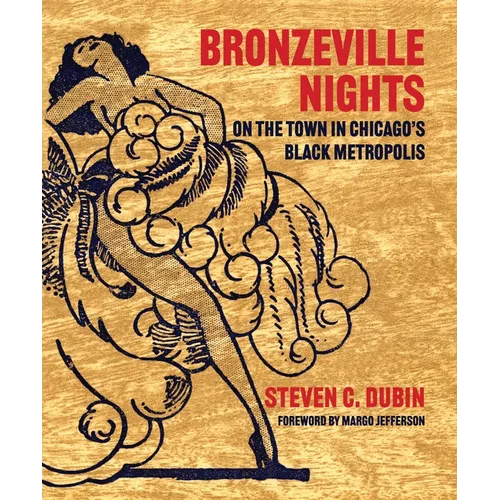 Bronzeville Nights: On the Town in Chicago's Black Metropolis - Hardcover