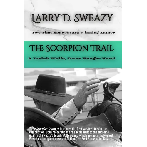 The Scorpion Trail: A Josiah Wolfe, Texas Ranger Novel - Paperback