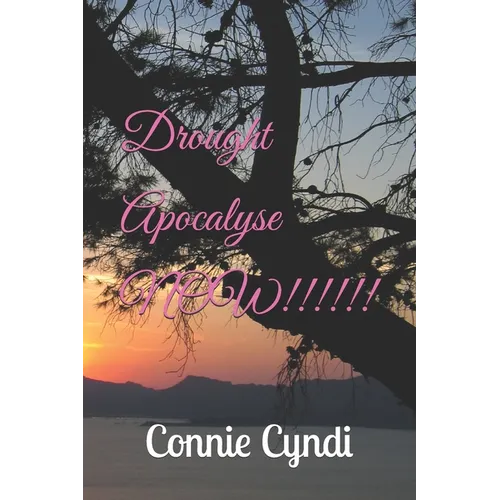 Drought Apocalyse NOW!!!!!! - Paperback