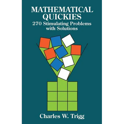 Mathematical Quickies: 270 Stimulating Problems with Solutions - Paperback