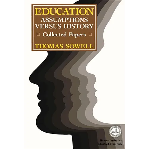 Education: Assumptions versus History: Collected Papers - Paperback